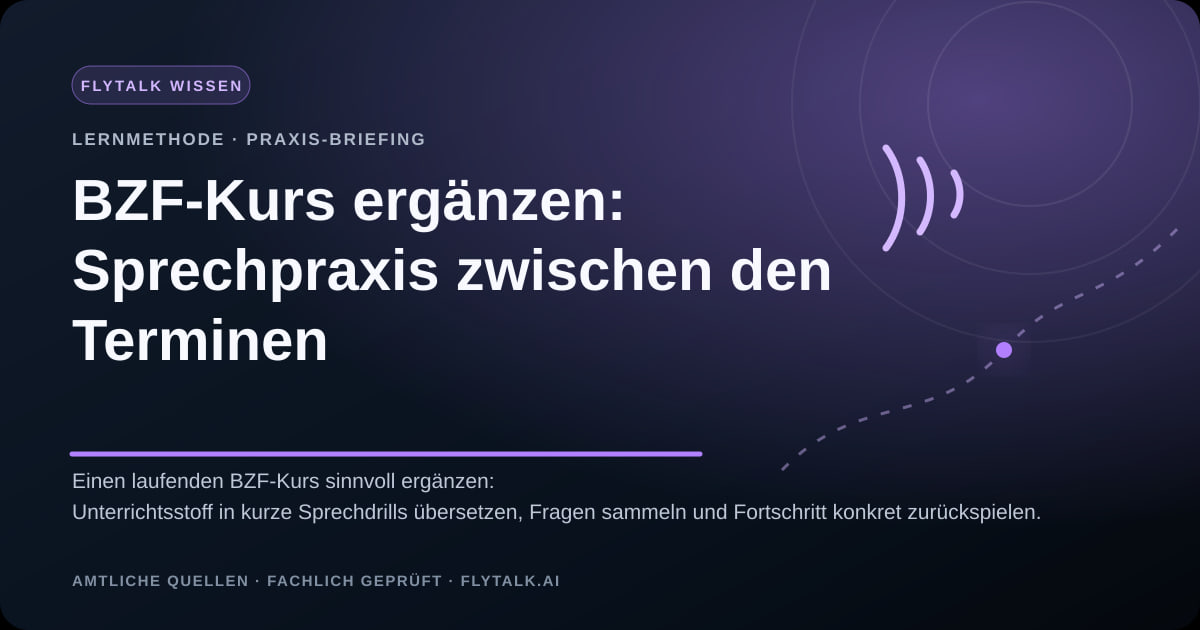 BZF-Kurs ergänzen: Sprechpraxis zwischen den Terminen – FlyTalk Praxis-Briefing im Themenbereich Flugfunk lernen