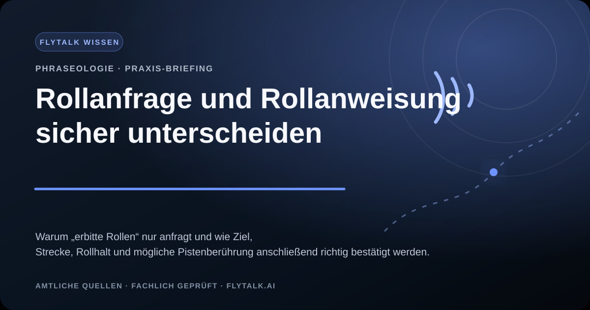 Rollanfrage und Rollanweisung sicher unterscheiden – FlyTalk Praxis-Briefing im Themenbereich Phraseologie