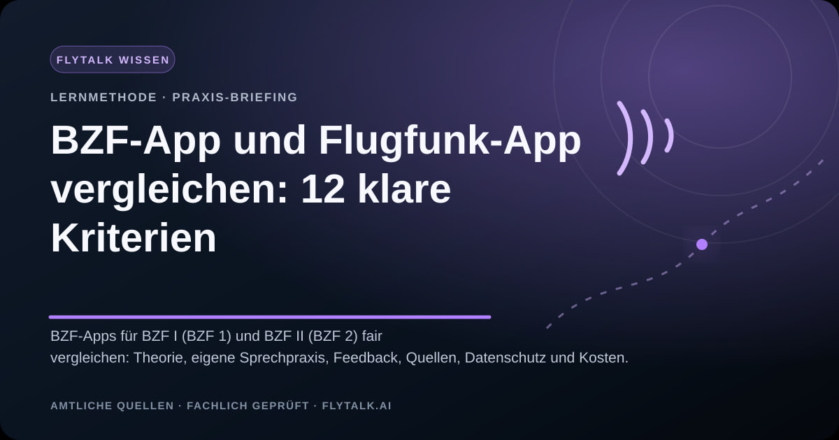 BZF-App und Flugfunk-App vergleichen: 12 klare Kriterien – FlyTalk Praxis-Briefing im Themenbereich Flugfunk lernen