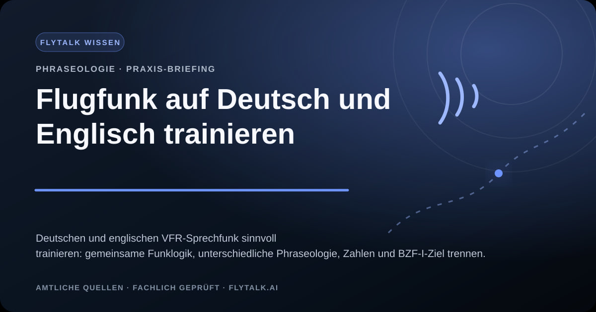 Flugfunk auf Deutsch und Englisch trainieren – FlyTalk Praxis-Briefing im Themenbereich Phraseologie