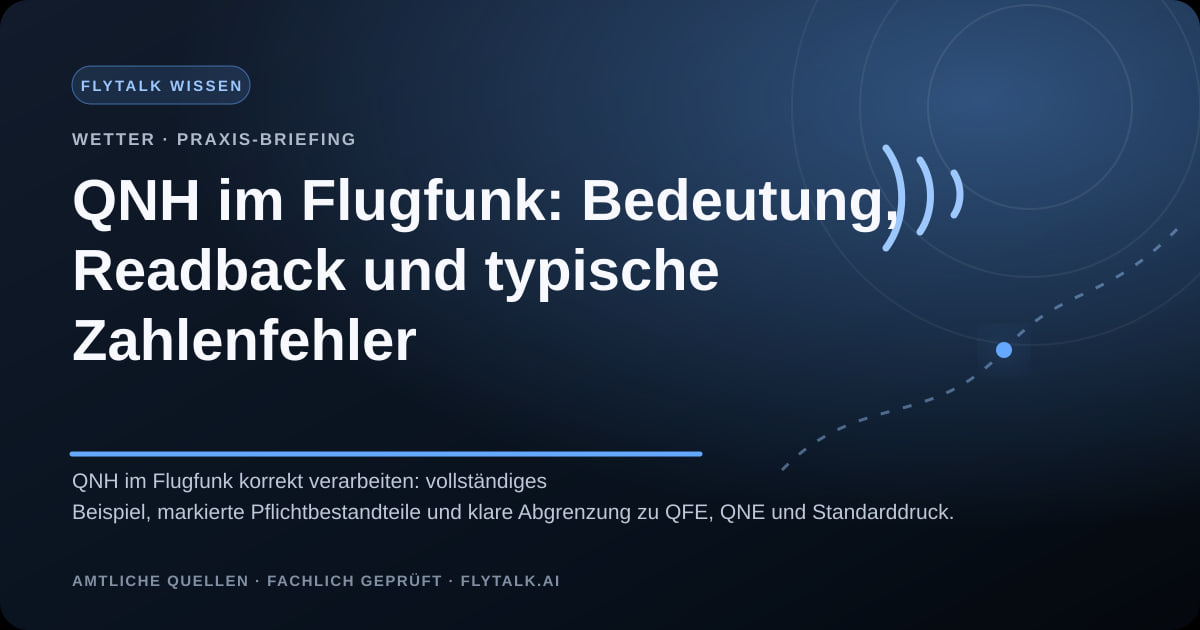 QNH im Flugfunk: Bedeutung, Readback und typische Zahlenfehler – FlyTalk Praxis-Briefing im Themenbereich Flugwetter und Funkvorbereitung