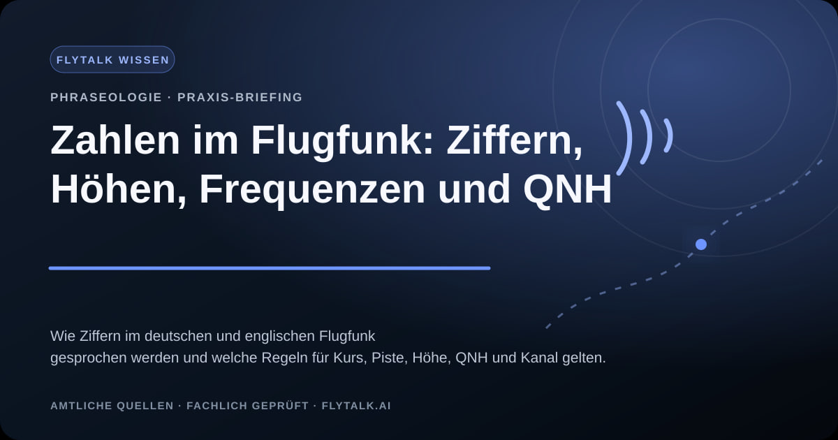 Zahlen im Flugfunk: Ziffern, Höhen, Frequenzen und QNH – FlyTalk Praxis-Briefing im Themenbereich Phraseologie